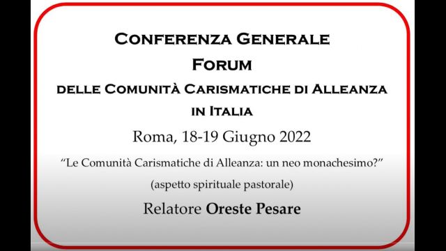 8. CONFERENZA GENERALE FORUM DELLE COMUNITÀ CARISMATICHE DI ALLEANZA IN ITALIA 2022 - Oreste Pesare